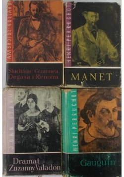 Manet / Słuchając Cezanne'a , Degasa i Renoira / Gauguin / dramaty Zuzanny Valadon