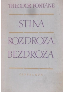 Stina rozdroża, bezdroża