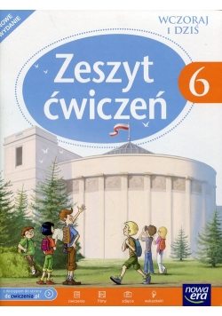 Wczoraj i dziś 6 Zeszyt ćwiczeń do historii i społeczeństwa