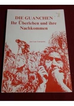 Die Guanchen Ihr Uberleben und ihre Nachkommen