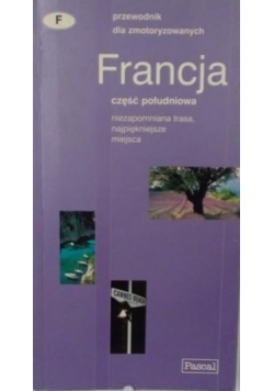 Francja część południowa. Przewodnik dla zmotoryzowanych. Pascal