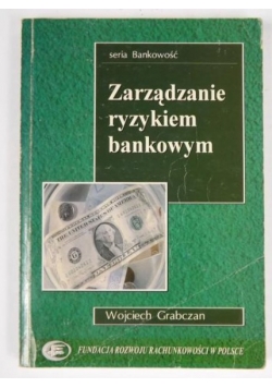 Zarządzanie ryzykiem bankowym