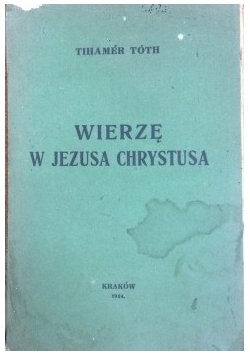 Wierzę w Jezusa Chrystusa, 1934 r.