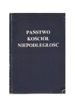 Państwo Kościół Niepodległość