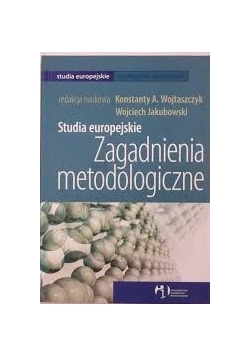 Studia europejskie zagadnienia metodologiczne
