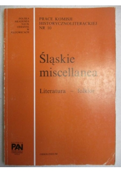 Śląskie miscellanea, literatura - folklor, tom 3