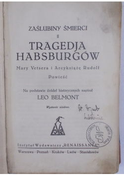 Zaślubiny śmierci. Tragedia Habsburgów, 1927 r.