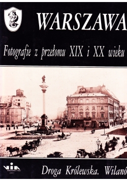 Warszawa, fotografie z przełomu XIX i XX wieku