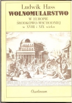 Wolnomularstwo w Europie środkowo-wschodniej w XVIII i XIX wieku