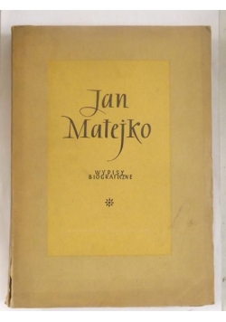 Jan Matejko. Wypisy biograficzne