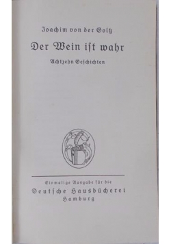 Der Wein ist wahr, 1928 r.
