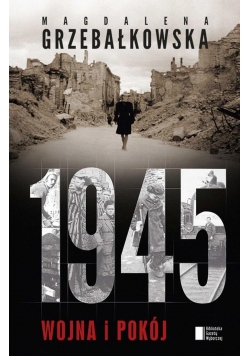 1945 - wojna i pokój