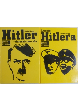 Ludzie Hitlera . Galeria tyranów XX wieku / Dziedzictwo zła