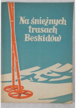 Na śnieżnych trasach Beskidów