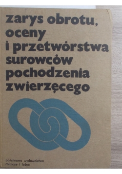 Zarys obrotu, oceny i przetwórstwa surowców pochodzenia zwierzęcego