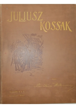 Juljusz Kossak, 1900 r.