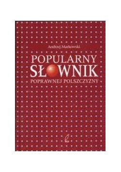 Popularny słownik poprawnej polszczyzny