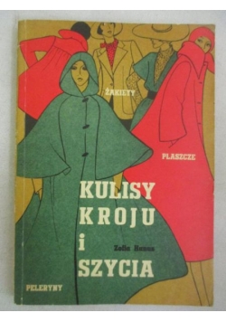 Kulisy kroju i szycia:  Żakiety, płaszcze peleryny