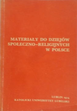 Materiały do dziejów społeczno-religijnych w Polsce