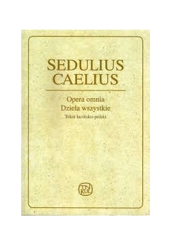 Sedulius Caelius opera omnia