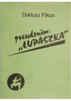 Pseudonim "Łupaszka"