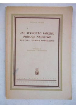 Jak wykonać samemu pomoce naukowe ze szkła i innych materiałów