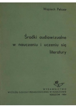 Środki audiowizualne w nauczaniu i uczeniu się literatury