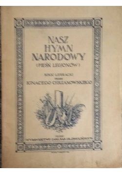 Nasz hymn Narodowy (pieśń legjonów), 1922r.