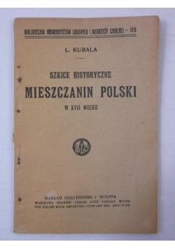 Szkice historyczne. Mieszczanin Polski w XVII wieku, ok. 1930 r.