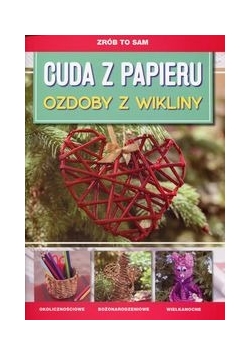 Cuda z papieru Ozdoby z wikliny