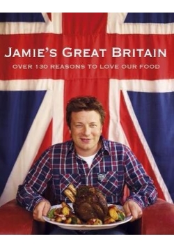 Jamie's Great Britain over 130 reasons to love our food
