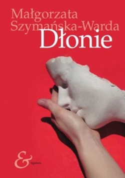 Dłonie, Nowa