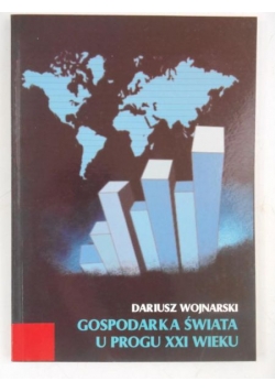 Gospodarka świata u progu XXI wieku