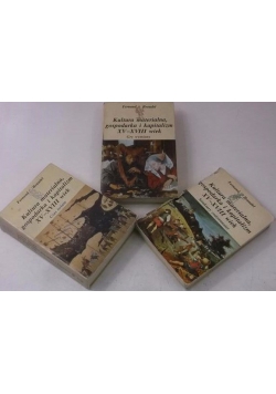 Kultura materialna, gospodarka i kapitalizm XV-XVIII wiek, Tomy I-III