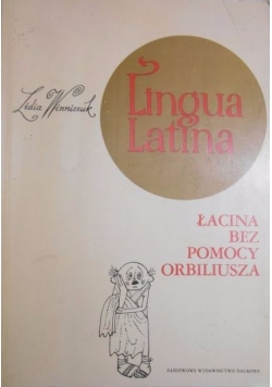 Lingua Latina. Łacina bez pomocy Orbiliusza
