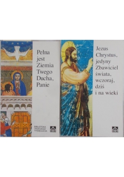 Pełna jest Ziemia Twego Ducha, Panie/ Jezus Chrystus. jedyny Zbawiciel świata, wczoraj, dziś i na wieki.