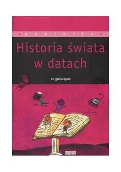 Historia świata w datach do gimnazjum