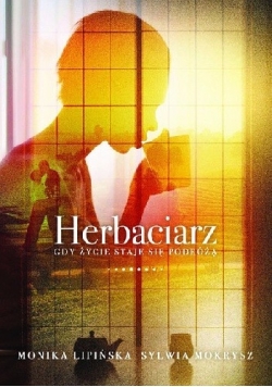 Herbaciarz. Gdy życie staje się podrożą