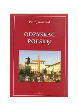 Odzyskać Polskę