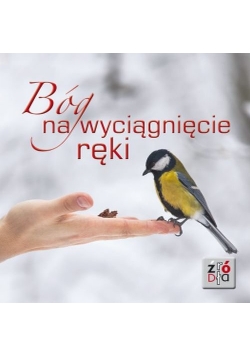 Źródła (6) - Bóg na wyciągnięcie ręki