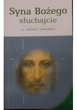 Syna Bożego słuchajcie