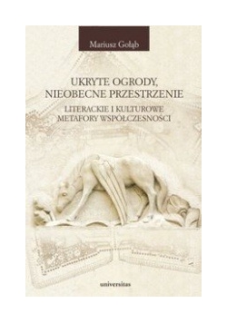 Ukryte ogrody, nieobecne przestrzenie