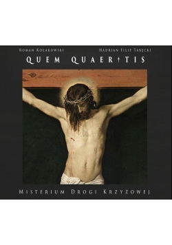 QUEM QUAERITIS - Misterium Drogi Krzyżowej