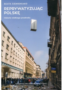 Reprywatyzując Polskę