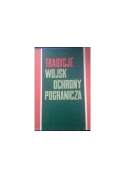 Tradycje wojsk ochrony pogranicza
