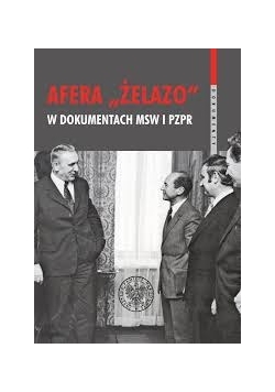 Afera "Żelazko"w dokumentach MSW i PZPR