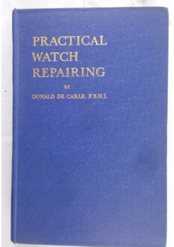 Practical watch repairing