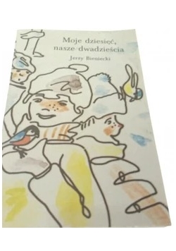 Moje dziesięć, nasze dwadzieścia