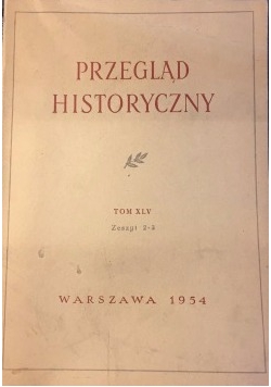 Przegląd historyczny Tom XLV