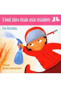 O Anuli która chciała zostać strażakiem